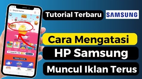 Cara Mengatasi HP Samsung Muncul Iklan Terus Terbukti Ampuh.png